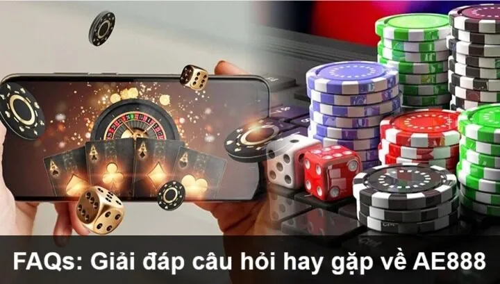 Bet thủ thường có thắc mắc gì khi tìm hiểu về AE 888?